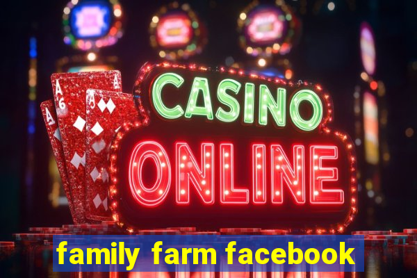 family farm facebook